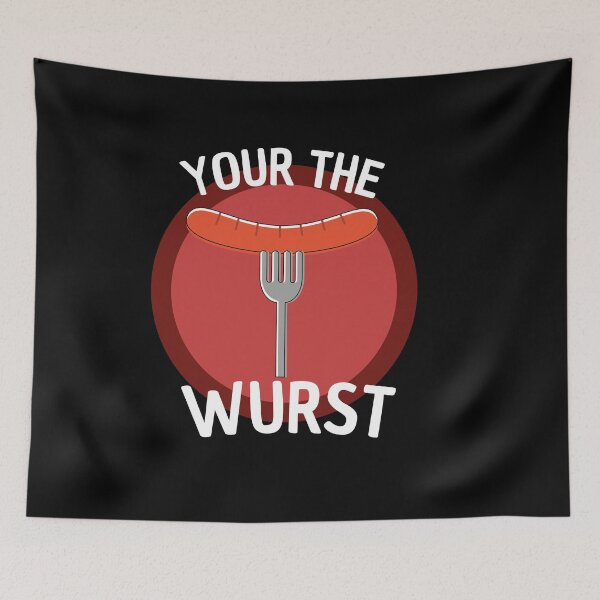 Item preview, your the wurst designed and sold by Thetruemo.