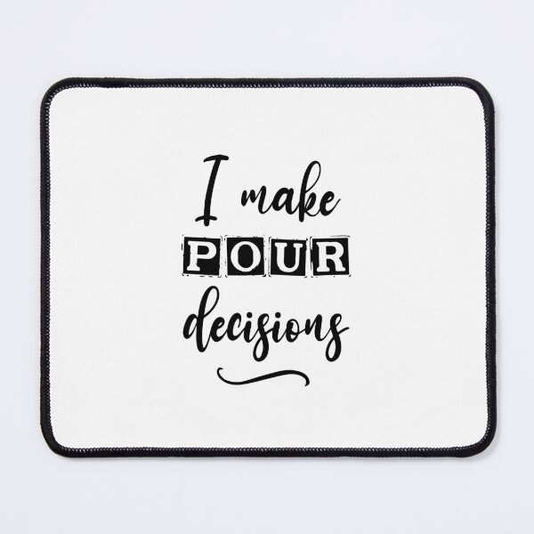 Item preview, funny Wine Bachelorette Party I make pour decisions , Graphic for bride, fun sarcastic offended Rude saying , designed and sold by joygift369.