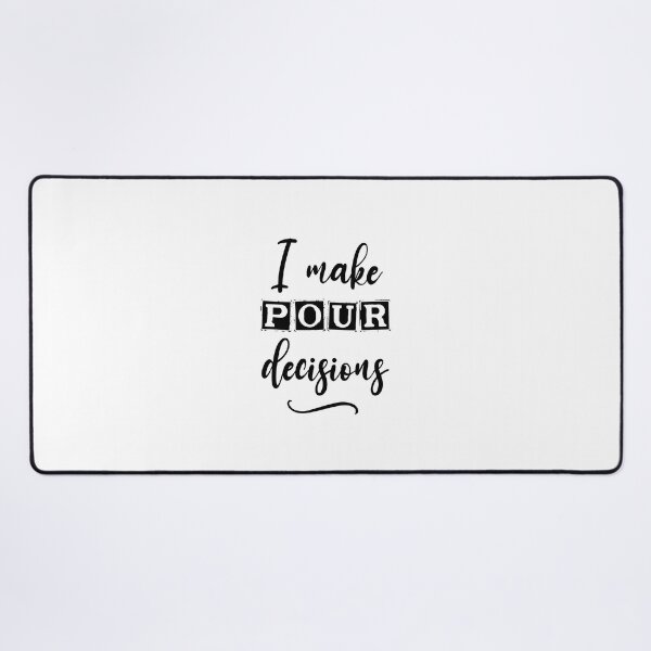 Item preview, funny Wine Bachelorette Party I make pour decisions , Graphic for bride, fun sarcastic offended Rude saying , designed and sold by joygift369.