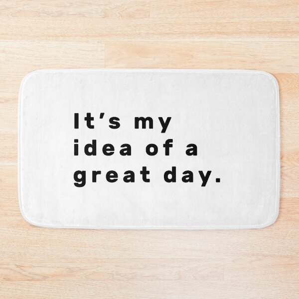 Item preview, It's my idea of a great day. - Black designed and sold by Parag's Travel Shop.