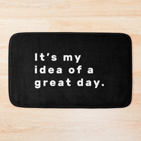 Item preview, It's my idea of a great day. - White designed and sold by Parag's Travel Shop.