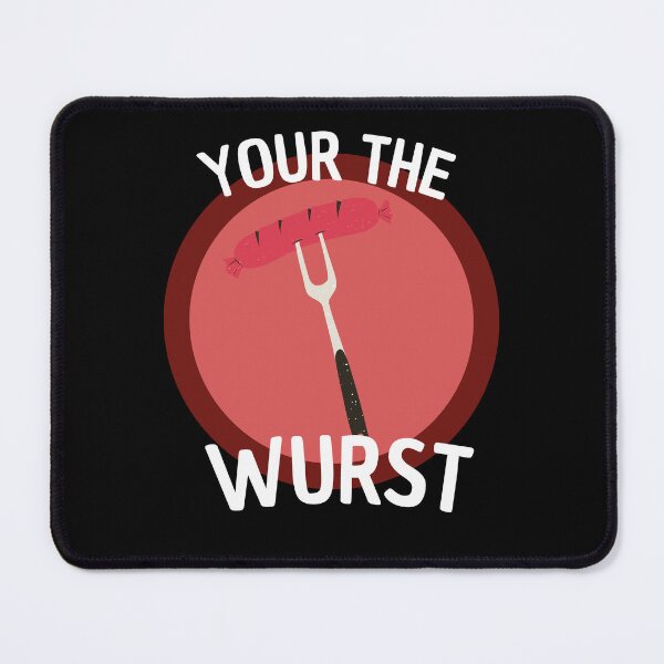 Item preview, your the wurst designed and sold by Thetruemo.
