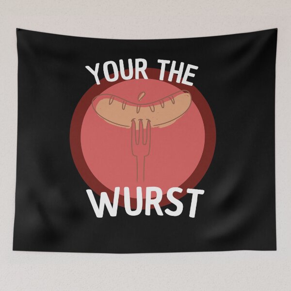 Item preview, your the wurst designed and sold by Thetruemo.