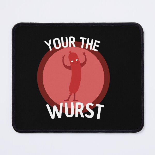 Item preview, your the wurst designed and sold by Thetruemo.