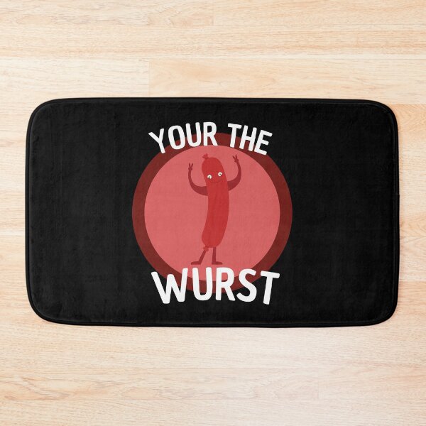 Item preview, your the wurst designed and sold by Thetruemo.