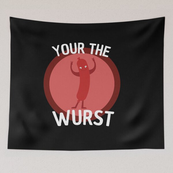 Item preview, your the wurst designed and sold by Thetruemo.