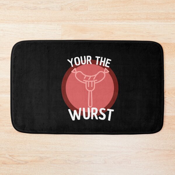 Item preview, your the wurst designed and sold by Thetruemo.