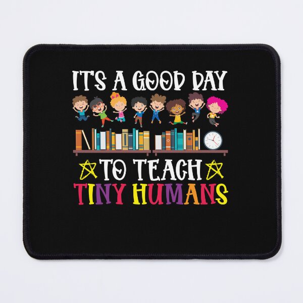 Item preview, Its Good Day To Teach Tiny Humans Daycare Provider designed and sold by Dressed For  Duty.