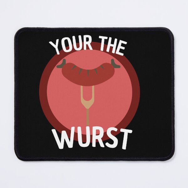Item preview, your the wurst designed and sold by Thetruemo.