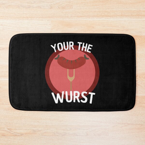 Item preview, your the wurst designed and sold by Thetruemo.