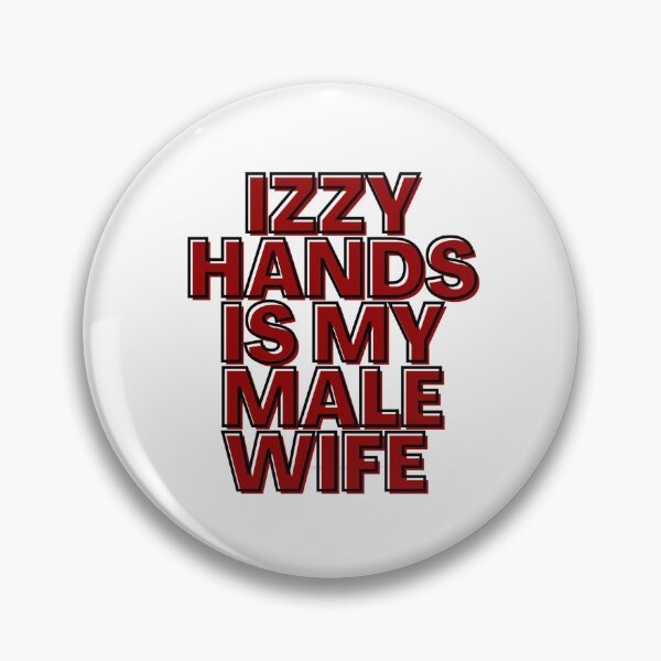 Item preview, Izzy Hands is My Male Wife designed and sold by Bitememommy.