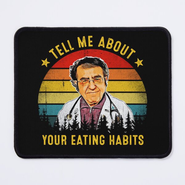 Item preview, Tell Me About Your Eating Habits Funny Dr Now Dr Nowzaradan designed and sold by RosannaArt.