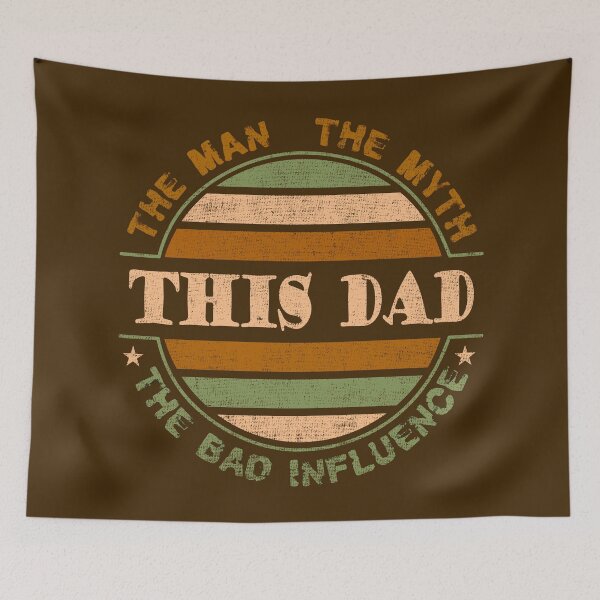 Item preview, This Dad, the Man, the Myth, the Bad Influence  designed and sold by Blended Designs ⭐⭐⭐⭐⭐.