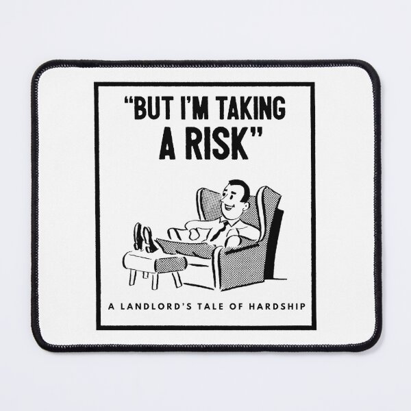 Item preview, Landlord - But I'm Taking a Risk designed and sold by TwistedWords.