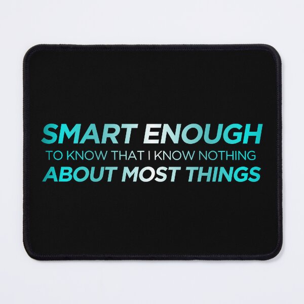Item preview, Smart Enough to Know designed and sold by Wsgreen.
