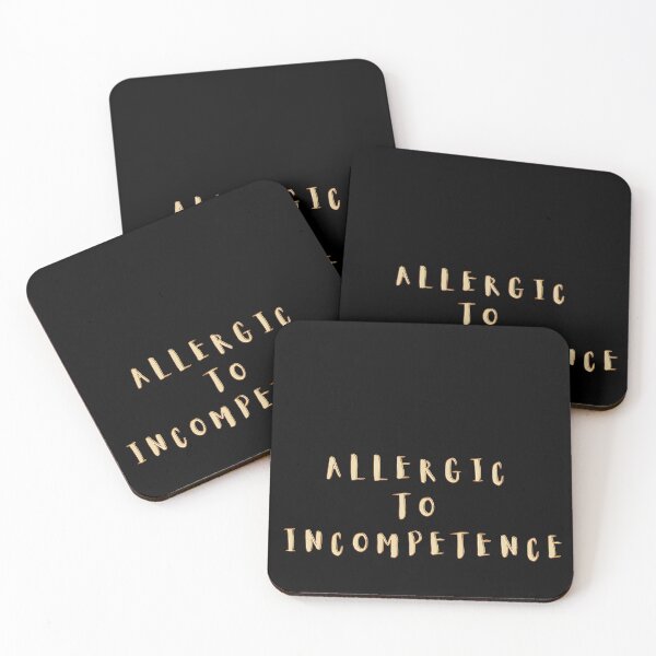Item preview, Quotes - Allergic To Incompetence designed and sold by AlinaSCorner.