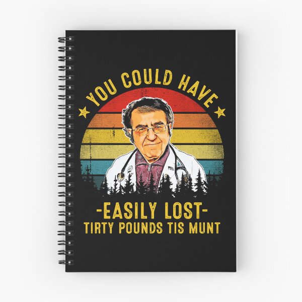 Item preview, You Could Have Easily Lost Tirty Pounds Tis Munt Funny Dr Now designed and sold by RosannaArt.