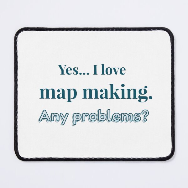 Item preview, I love Map Making designed and sold by cooldesignsalot.