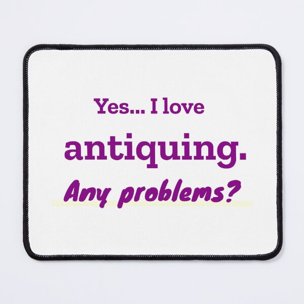 Item preview, I love Antiquing designed and sold by cooldesignsalot.