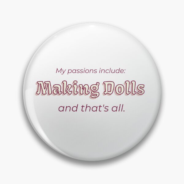 Item preview, Making Dolls is my passion designed and sold by cooldesignsalot.