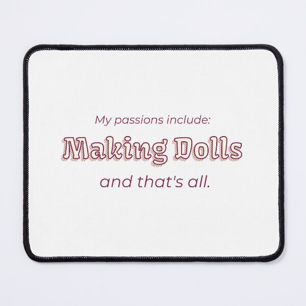 Item preview, Making Dolls is my passion designed and sold by cooldesignsalot.