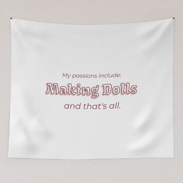 Item preview, Making Dolls is my passion designed and sold by cooldesignsalot.