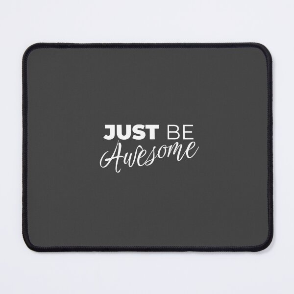 Item preview, Just be awesome, pro life quotes designed and sold by Minimalist Quotes and Sayings.