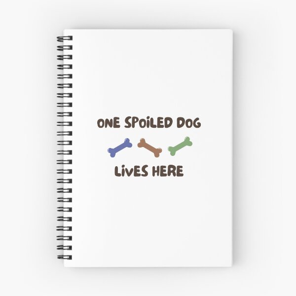 Item preview, One spoiled dog lives here designed and sold by Pixelish.