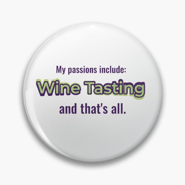 Item preview, Wine Tasting is my passion designed and sold by cooldesignsalot.