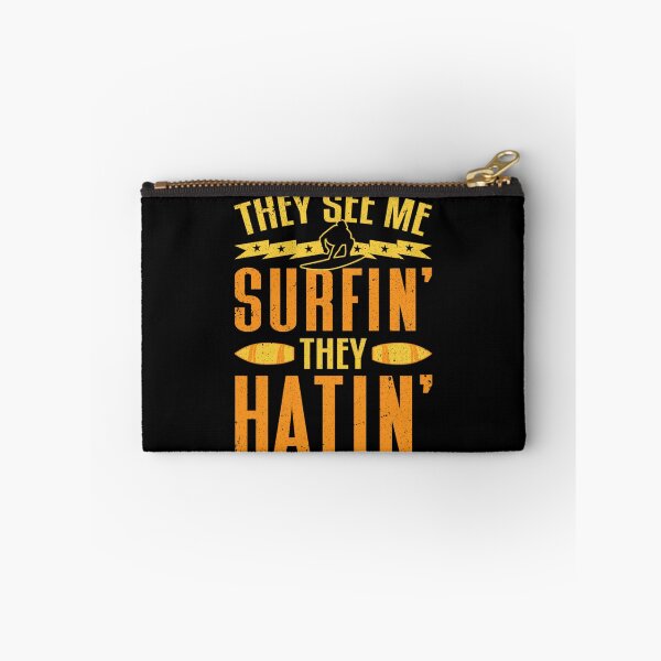 Item preview, Surfer They See Me Surfin They Hatin Surfing Classic  designed and sold by bladarpgrine.