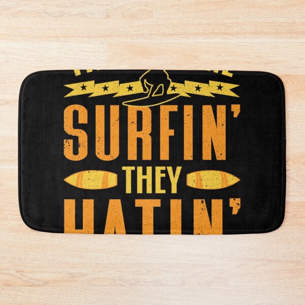 Item preview, Surfer They See Me Surfin They Hatin Surfing Classic  designed and sold by bladarpgrine.