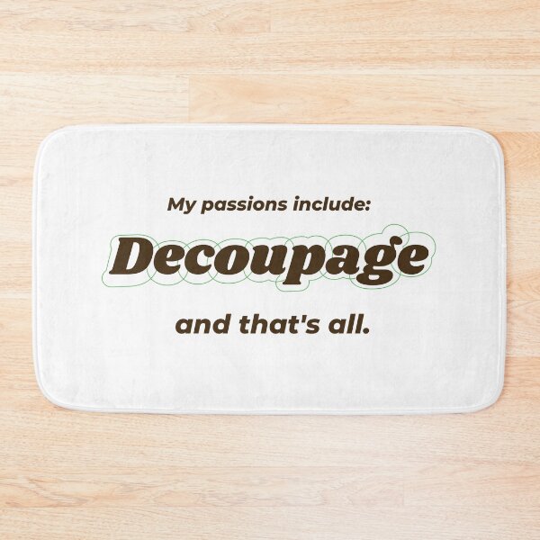 Item preview, Decoupage is my passion designed and sold by cooldesignsalot.