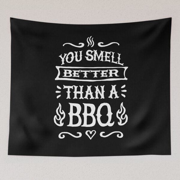 Item preview, You smell better than a BBQ Barbecue BBQ smoker Barbecue designed and sold by LaundryFactory.