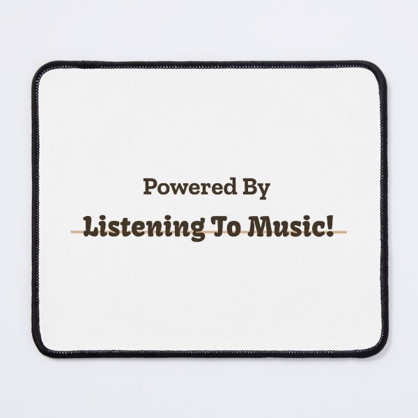 Item preview, Powered By Listening To Music designed and sold by cooldesignsalot.