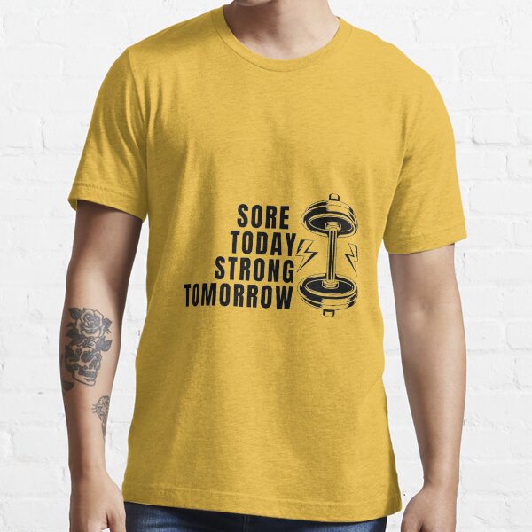 Sore today strong tomorrow gym typography t shirt design 4334723