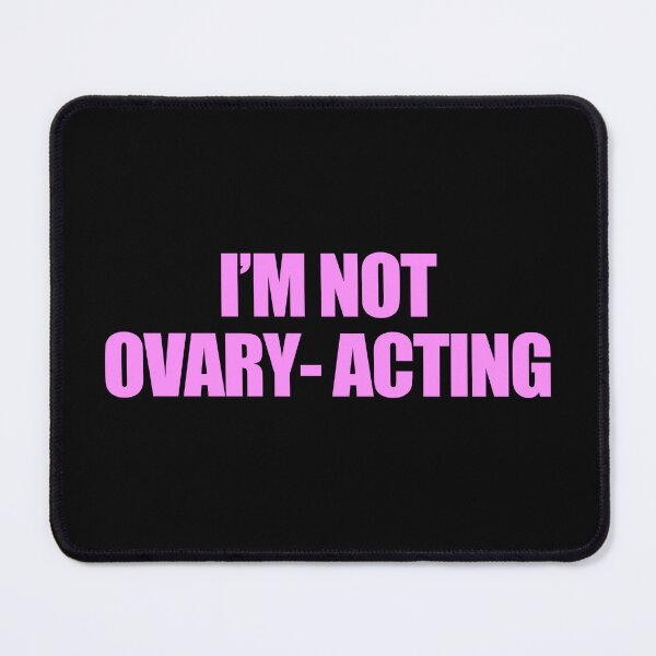 Item preview, Im not ovary acting pro choice sticker designed and sold by dariabeyger.