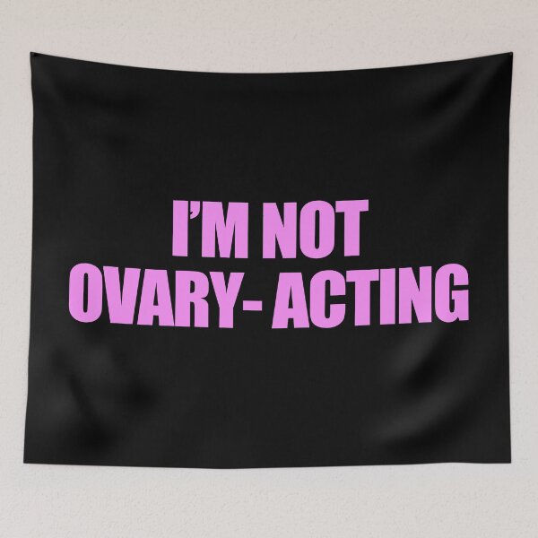 Item preview, Im not ovary acting pro choice sticker designed and sold by dariabeyger.