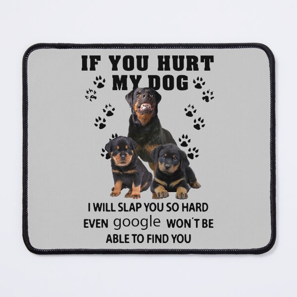 Item preview, If you hurt my dog I will slap you designed and sold by APTufnall.