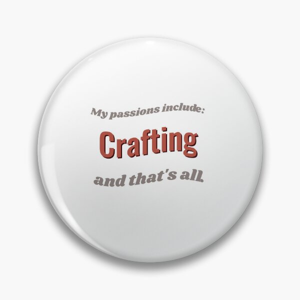 Item preview, Crafting is my passion designed and sold by cooldesignsalot.