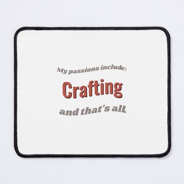 Item preview, Crafting is my passion designed and sold by cooldesignsalot.
