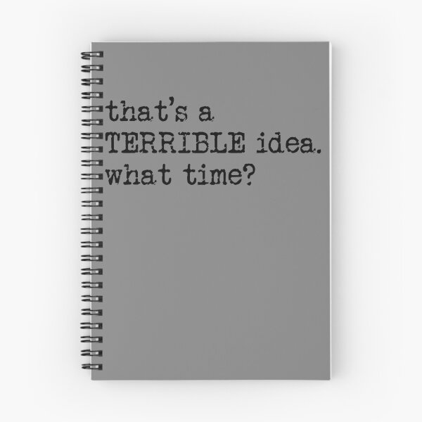 Item preview, That's A Terrible Idea What Time? Gear designed and sold by DynamicDesign.