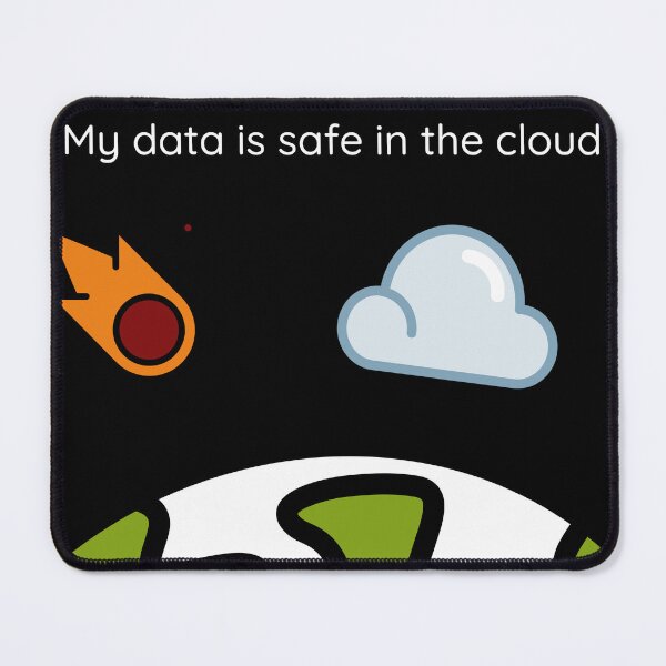 Item preview, My Data is Safe in the Cloud designed and sold by deffro.