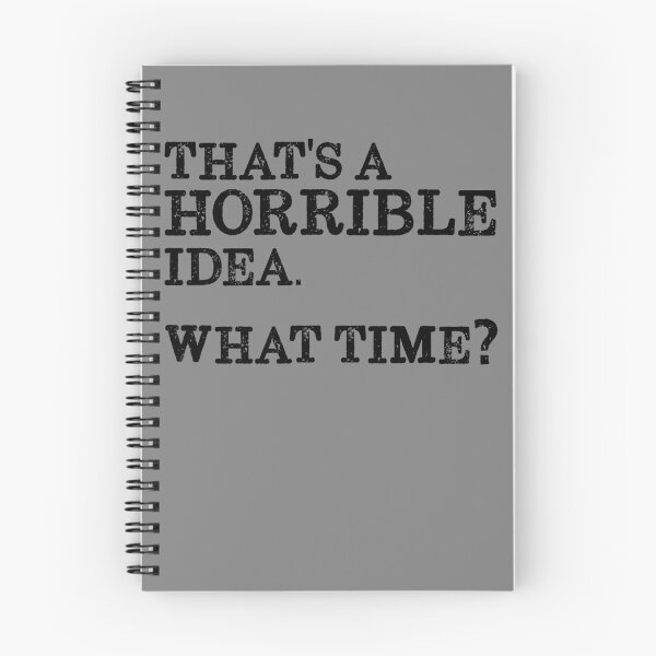 Item preview, That's A Horrible Idea What Time? Gear designed and sold by DynamicDesign.