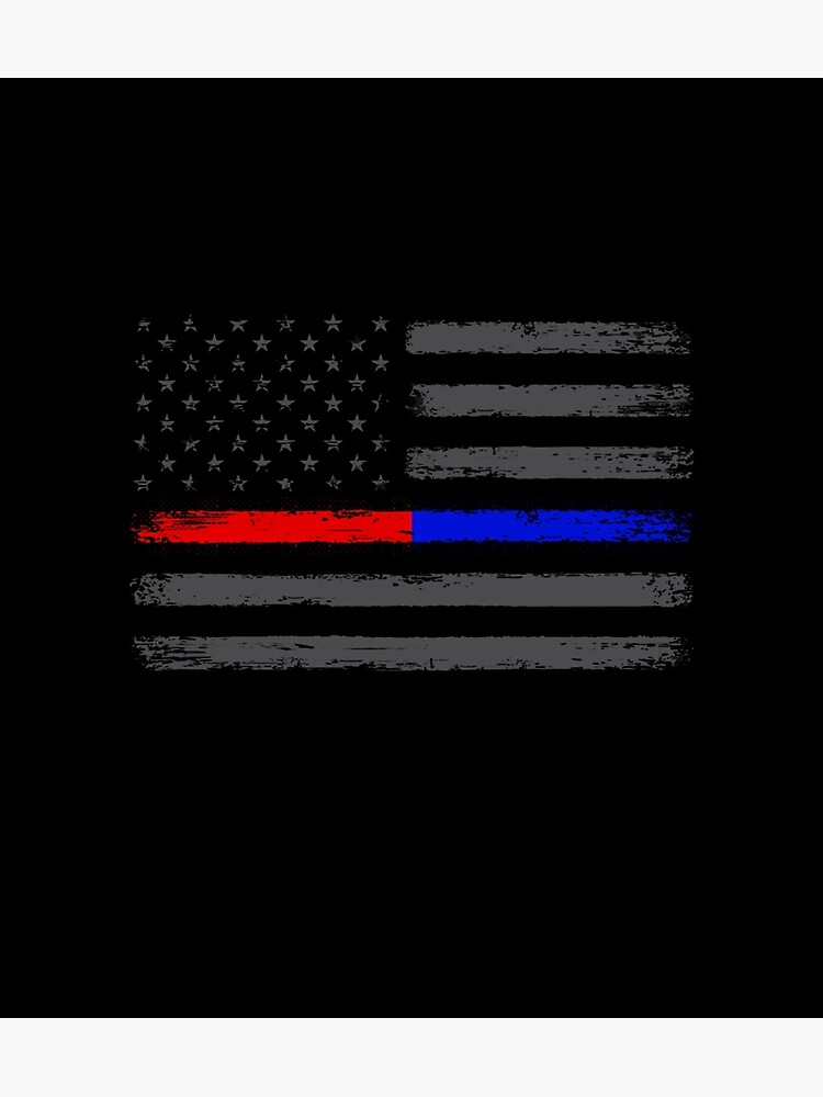 Thin Red Blue Line Flag Support Firefighter Police Patriotic Poster