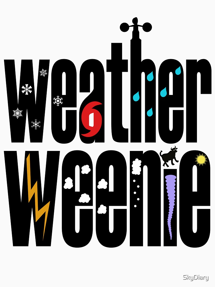 Weather Weenie - weather geek and proud! by SkyDiary