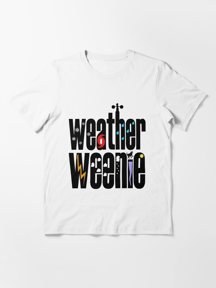 Alternate view of Weather Weenie - weather geek and proud! Essential T-Shirt