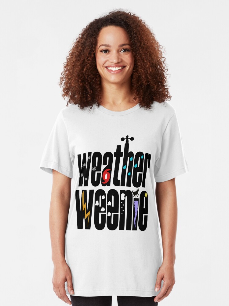 Alternate view of Weather Weenie - weather geek and proud! Slim Fit T-Shirt