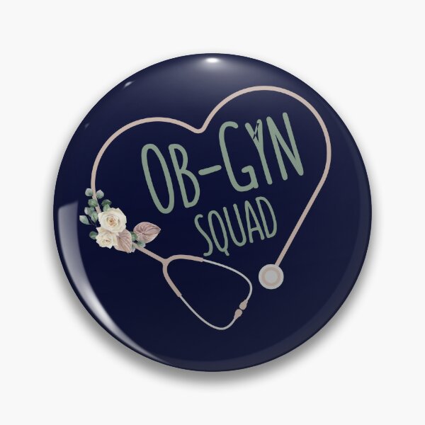 Ob Gyn Pins and Buttons for Sale