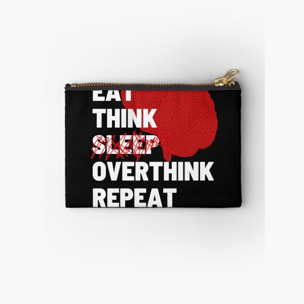 Item preview, eat think sleep overthink repeat brain designed and sold by Chaos-Touch.