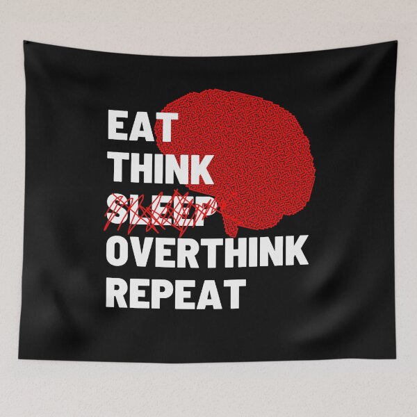 Item preview, eat think sleep overthink repeat brain designed and sold by Chaos-Touch.